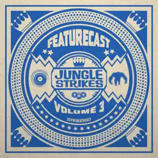 ladda ner album Featurecast - Jungle Strikes Volume 1