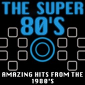 The Super 80's (Amazing Hits from the 1980's) artwork