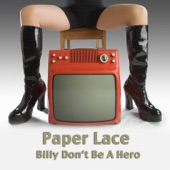 Billy Don't Be a Hero by Paper Lace