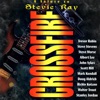 Crossfire - A Salute to Stevie Ray