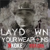 Lay Down Your Weapons (feat. Rita Ora) - Single