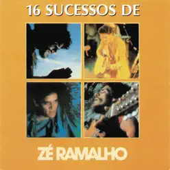 16 Sucessos de Zé Ramalho - Zé Ramalho