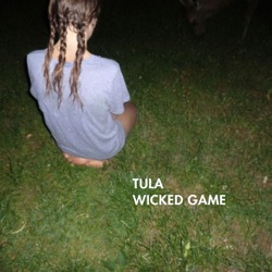 Tula - Wicked Game