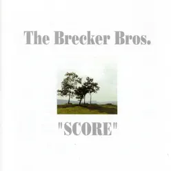 Score (The Brecker Bros.) - Michael Brecker Score (The Brecker Bros.) - Michael Brecker