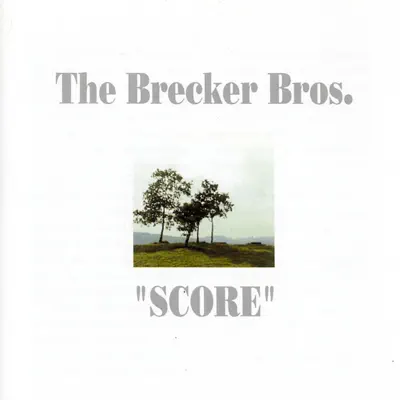 Score (The Brecker Bros.) - Michael Brecker