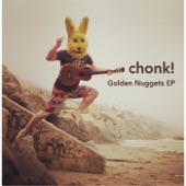 Chonk - Golden Nuggets