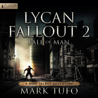 Mark Tufo - Lycan Fallout 2: Fall of Man (Unabridged) artwork