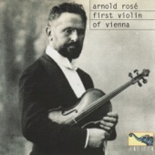 Arnold Rosé: First Violin of Vienna (1909-1936 Recordings) artwork