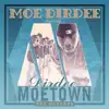 WHATUPDOE! Dirdee Moetown the Mixtape album lyrics, reviews, download