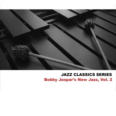 Jazz Classics Series: Bobby Jaspar's New Jazz, Vol. 2 - Bobby Jaspar