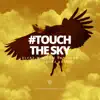 Stream & download Touch the Sky - Single (feat. Laura Lettl) - Single