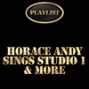 Horace Andy Sings Studio 1 & More Playlist