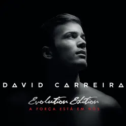 A Força Está em Nós: Evolution Edition - David Carreira