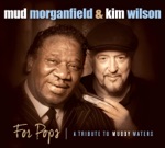 Mud Morganfield & Kim Wilson - Nineteen Years Old