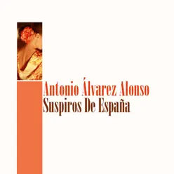 Suspiros de España - Single - Antonio Álvarez Alonso