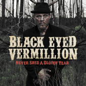 Never Shed a Bloody Tear - Black Eyed Vermillion