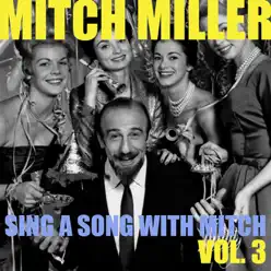 Sing a Song with Mitch, Vol. 3 - Mitch Miller