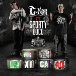 Por el Mexicano (feat. Sporty Loco) - Single - C-kan Por el Mexicano (feat. Sporty Loco) - Single - C-kan