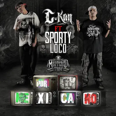 Por el Mexicano (feat. Sporty Loco) - Single - C-kan