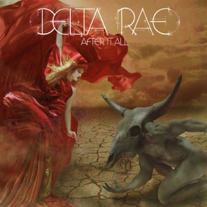 Delta Rae - My Whole Life Long - 排舞 音樂