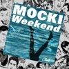 Mocki - Weekend