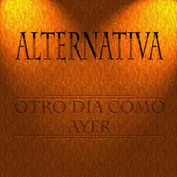 Otro Día Como Ayer - EP - Alternativa Otro Día Como Ayer - EP - Alternativa