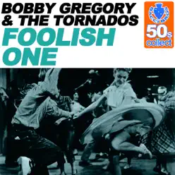 Foolish One (Remastered) - Single - The Tornados Foolish One (Remastered) - Single - The Tornados