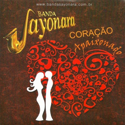 Coração Apaixonado - Banda Sayonara