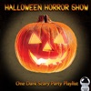 Halloween Horror Show (One Dark Scary Party Playlist) artwork