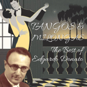 Tangos & Milongas / The Best Of Edgardo Donato - Edgardo Donato Orchestra