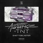 Audiotricz & TNT - Ghettoblaster