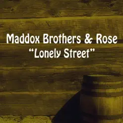 Lonely Street - The Maddox Brothers & Rose Lonely Street - The Maddox Brothers & Rose
