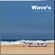 Wave's (Extended Remix) - Just Like After