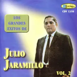 Los Grandes Éxitos Vol.2 - Julio Jaramillo