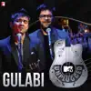 Gulabi (MTV Unplugged) - Single album lyrics, reviews, download
