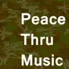 Peace Thru Music album lyrics, reviews, download