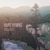 Hope Hymns - I Need Thee Every Hour
