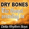 Dry Bones: The Gospel According To the Delta Rhythm Boys, 2014