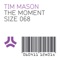 The Moment (Steve Angello Edit) - Tim Mason lyrics