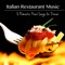Italian Restaurant Music (Piano Music) - Restaurant Music Academy lyrics