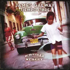 James Galway & Tiempo Libre: O'Reilly Street by James Galway, Jorge Gomez, Leandro González, Tebelio Fonte & Hilario Bell album reviews, ratings, credits