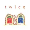 Twice - EP album lyrics, reviews, download