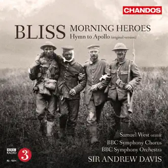 Bliss: Morning Heroes & Hymn to Apollo by BBC Symphony Orchestra, Sir Andrew Davis & Samuel West album reviews, ratings, credits