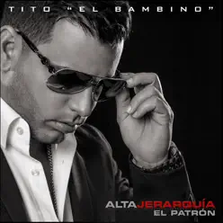 Alta Jerarquía - Tito El Bambino