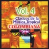 Clásicos de la Música Tropical Colombiana, Vol. 4, 2011