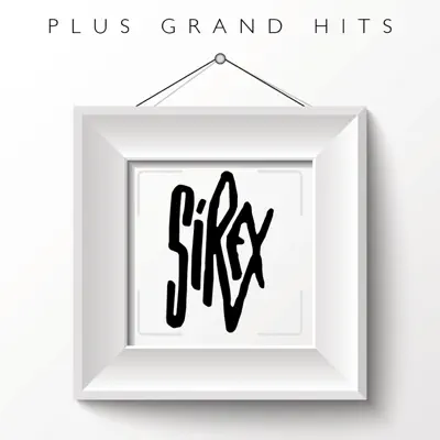 Plus grands hits : Los Sirex - Los Sírex Plus grands hits : Los Sirex - Los Sírex