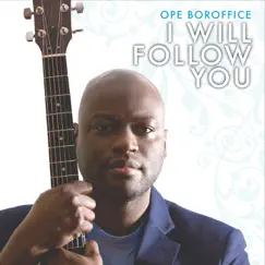 I Will Follow You by Ope Boroffice album reviews, ratings, credits