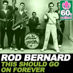 This Should Go On Forever (Remastered) - Single by Rod Bernard album reviews, ratings, credits