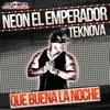 Que Buena la Noche (feat. Teknova) - EP