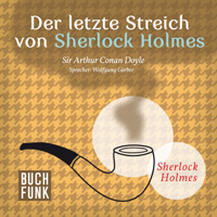 Arthur Conan Doyle - Der letzte Streich von Sherlock Holmes: Sherlock Holmes - Das Original artwork